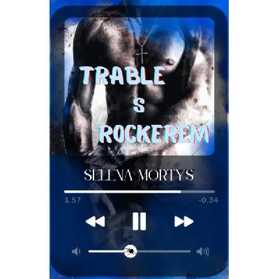Trable s rockerem - Selena Mortys