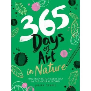 365 Days of Art in Nature | SCOBIE LORNA (ISBN: 9781784883256)