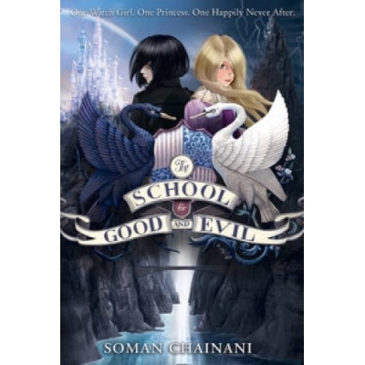 School for Good and Evil - Chainani Soman