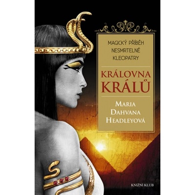 Královna králů - Dahvana Headleyová Maria