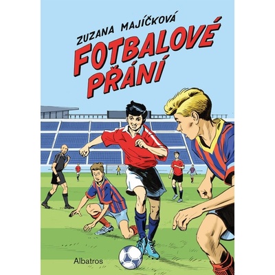 Fotbalové přání - Zuzana Majíčková, Jiří Grus ilustrácie