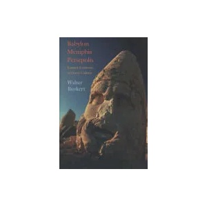 Babylon, Memphis, Persepolis | Walter Burkert (ISBN: 9780674023994)