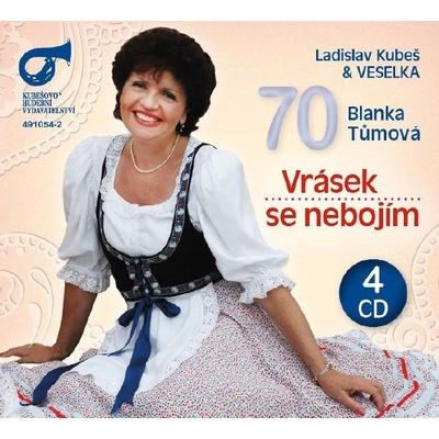 Kubeš Ladislav & Veselka: Blanka Tůmová 70: Vrásek se nebojím CD