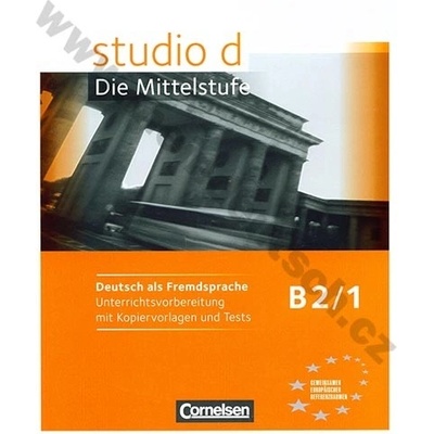 studio d: Die Mittelstufe B2/1 metodická příručka a testy k učebnici