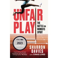 Unfair Play - The Battle For Women's Sport 'Thrillingly Fearless' THE TIMES Davies Sharron