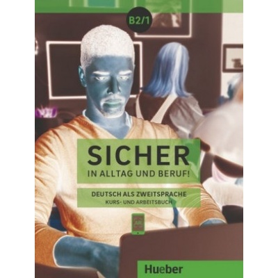 Sicher in Alltag und Beruf | Michaela Perlmann-Balme, Susanne Schwalb, Magdalena Matussek