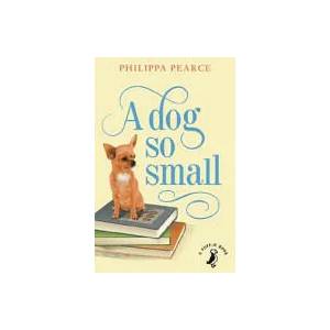 Dog So Small | Philippa Pearce (2014)