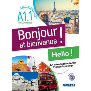 Bonjour et bienvenue A1.1 - pour anglophones - Livre-cahier + CD | Lucile Bertaux, Aurélien Calvez, Anne-Sophie Fearn, Sylvie Pons, Delphine Ripaud (ISBN: 9782278110780)