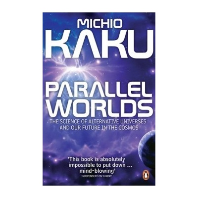 Parallel Worlds - Michio Kaku