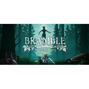 Bramble: The Mountain King