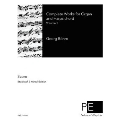Complete Works for Organ and Harpsichord: Volume 1 (Georg Bohm)(Brožovaná)