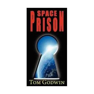 Space Prison (Originally Published as the Survivors) | Tom Godwin (ISBN: 9781604502572)