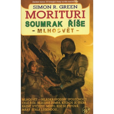 Morituri: Soumrak říše - Simon R. Green