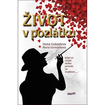Život v pozlátku - Marie Formáčková