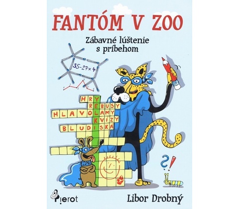 Fantóm v ZOO - Libor Drobný