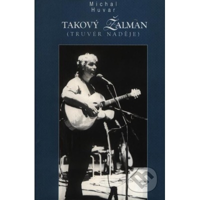 Takový Žalman - Michal Huvar