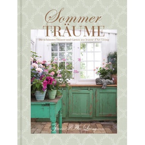 Sommerträume. Die schönsten Häuser und Gärten aus Jeanne d'Arc Living | Tine Gertsen (ISBN: 9783735853967)