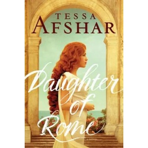 Daughter of Rome | Tessa Afshar (ISBN: 9781496428714)