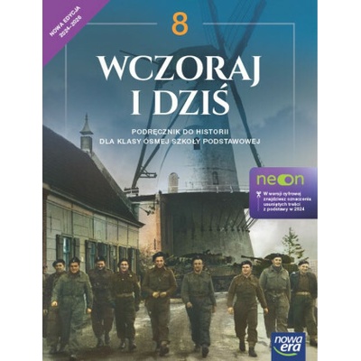 Wczoraj i dziś. Historia NEON. Szkoła podstawowa. Klasa 8. Podręcznik. Nowa Edycja 2024-2026
