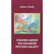 Stavební kameny pro pochopení mystéria Golgoty - Rudolf Steiner