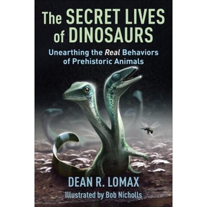 The Secret Lives of Dinosaurs (ISBN: 9780231211307)
