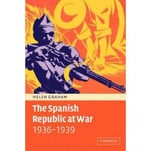 Spanish Republic at War 1936-1939 | Helen Graham (2012)