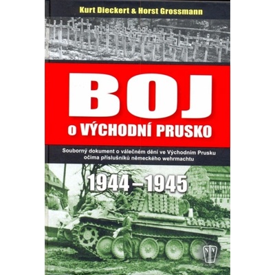 Boj o východní Prusko Dieckert Grossmann