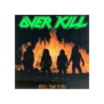 Overkill - Feel The Fire