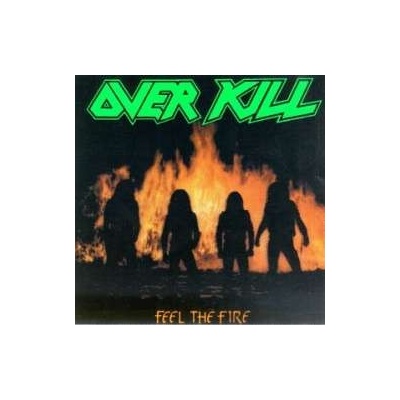 Overkill - Feel The Fire