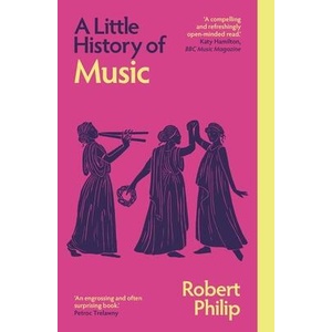 A Little History of Music | Robert Philip (ISBN: 9780300279085)