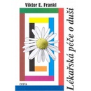 Lékařská péče o duši - Frankl Viktor E.