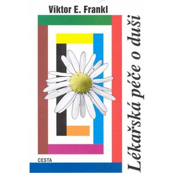 Lékařská péče o duši - Frankl Viktor E.