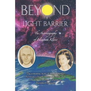 Beyond the Light Barrier: The Autobiography of Elizabeth Klarer Klarer ElizabethPaperback