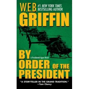 By Order of the President | W. E. B. Griffin (ISBN: 9780515139778)