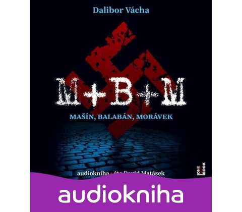 M+B+M - Dalibor Vácha
