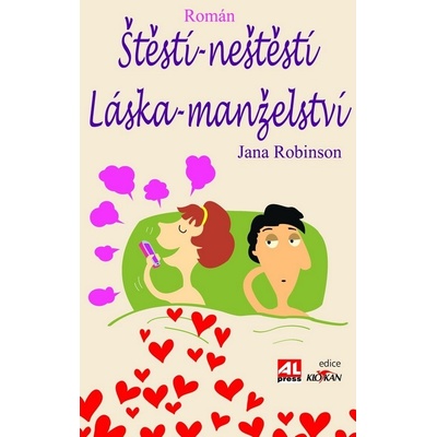 Štěstí - neštěstí, láska - manželství