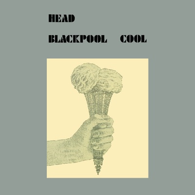 Head - Blackpool Cool (LP) (0634457236066)