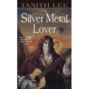 Silver Metal Lover | Tanith Lee (ISBN: 9780553581270)
