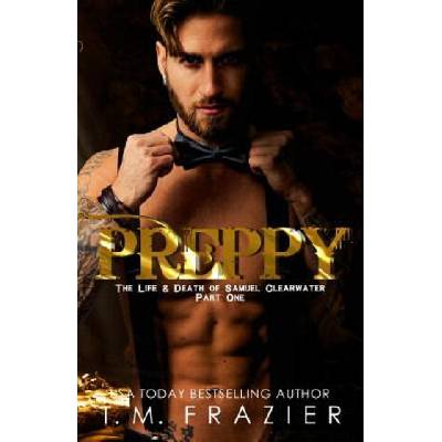 Preppy, Part One | T M Frazier