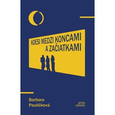 Kdesi medzi koncami a začiatkami