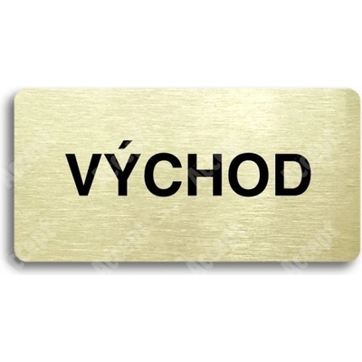 ACCEPT Piktogram VÝCHOD - zlatá tabulka - černý tisk bez rámečku