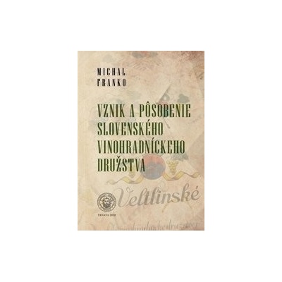 Vznik a pôsobenie slovenského vinohradníckeho družstva