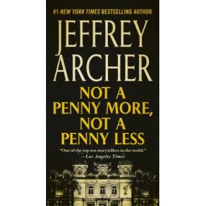 Not a Penny More, Not a Penny Less | Jeffrey Archer (ISBN: 9781250756022)