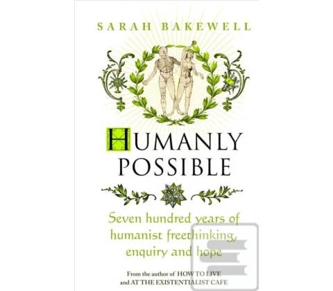 Humanly Possible - Sarah Bakewell