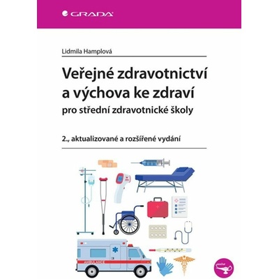 VEŘEJNÉ ZDRAVOTNICTVÍ A VÝCHOVA KE ZDRAVÍ PRO SZŠ - Hamplová Lidmila – Hledejceny.cz
