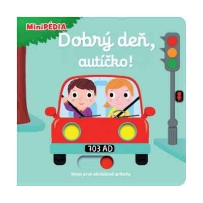 Dobrý deň, autíčko! - Nathalie Choux