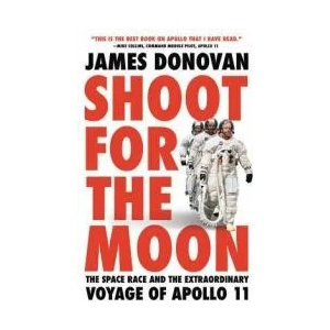 Shoot for the Moon | James Donovan (ISBN: 9780316341813)