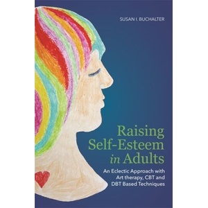 Raising Self-Esteem in Adults (ISBN: 9781849059664)