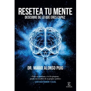 Resetea tu mente. Descubre de lo que eres capaz | MARIO ALONSO PUIG (2021)