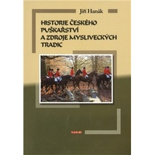 Historie českého puškařství a zdroje mysliveckých tradic